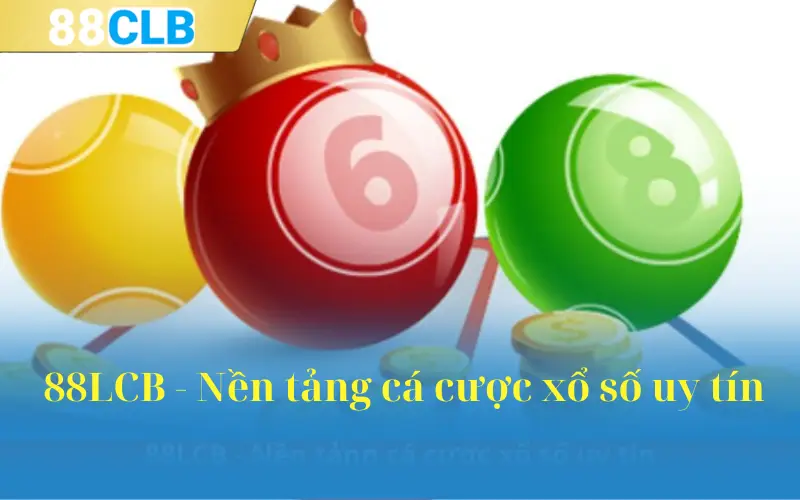 88LCB - Nền tảng cá cược xổ số uy tín