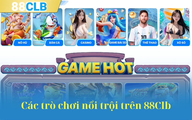 Các trò chơi nổi trội trên 88Clb